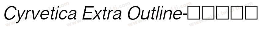 Cyrvetica Extra Outline字体转换